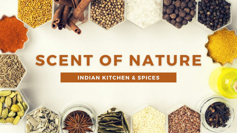 The Scent of Nature: Indian Kitchen & Spices